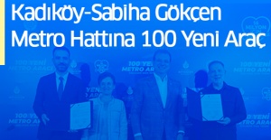 Kadıköy-Sabiha Gökçen Metro Hattına 100 Yeni Araç Geliyor..