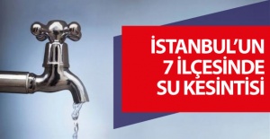 İstanbul'un 7 ilçesinde su kesintisi (Çekmeköy, Avcılar, Şişli...): Sular ne zaman gelecek?