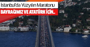 İstanbul’da Yüz Yılın Maratonu Bayrağımız Ve Atatürk İçin..