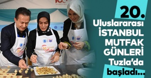 20. Uluslararası İstanbul Mutfak Günleri Tuzla’da başladı