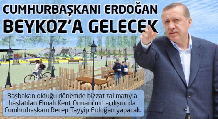 Cumhurbaşkanı Erdoğan Beykoz'a Gelecek