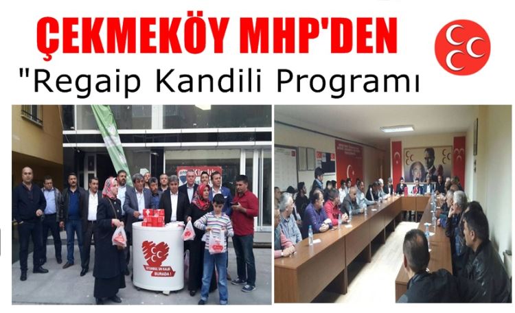 Çekmeköy MHP'den Regaip Kandili programı