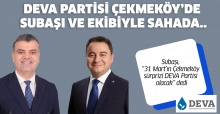 DEVA Partisi Çekmeköy’de Subaşı ve ekibiyle sahada..