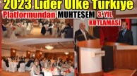2023 Lider Ülke Türkiye Platformu By Otel 3.yıl yemeği (Fuull)